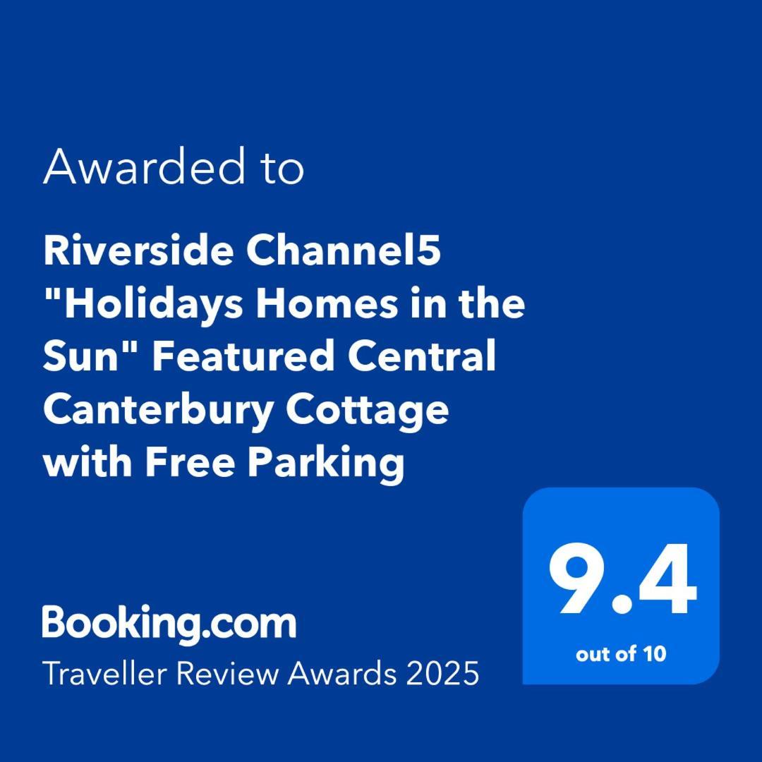 Riverside Channel5 "Holidays Homes In The Sun" Featured Central Canterbury Cottage With Free Parking Extérieur photo